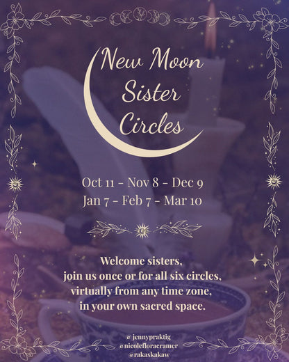 New Moon Sister Circles ~ Autumn 2026 & Winter 2027